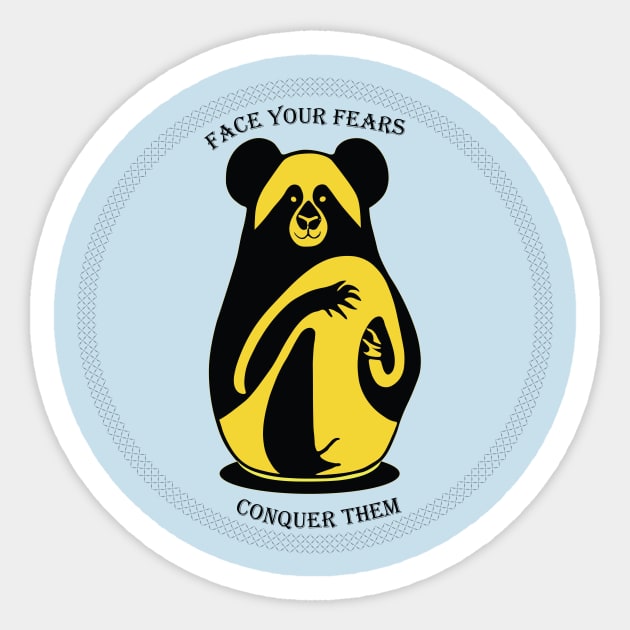 Face your fears, conquer them Sticker by ChaosByBDMNTD